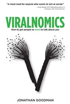  Viralnomics: How to Get People Talking About Your Products and Services -  A Masterpiece of Contemporary Marketing Narratives